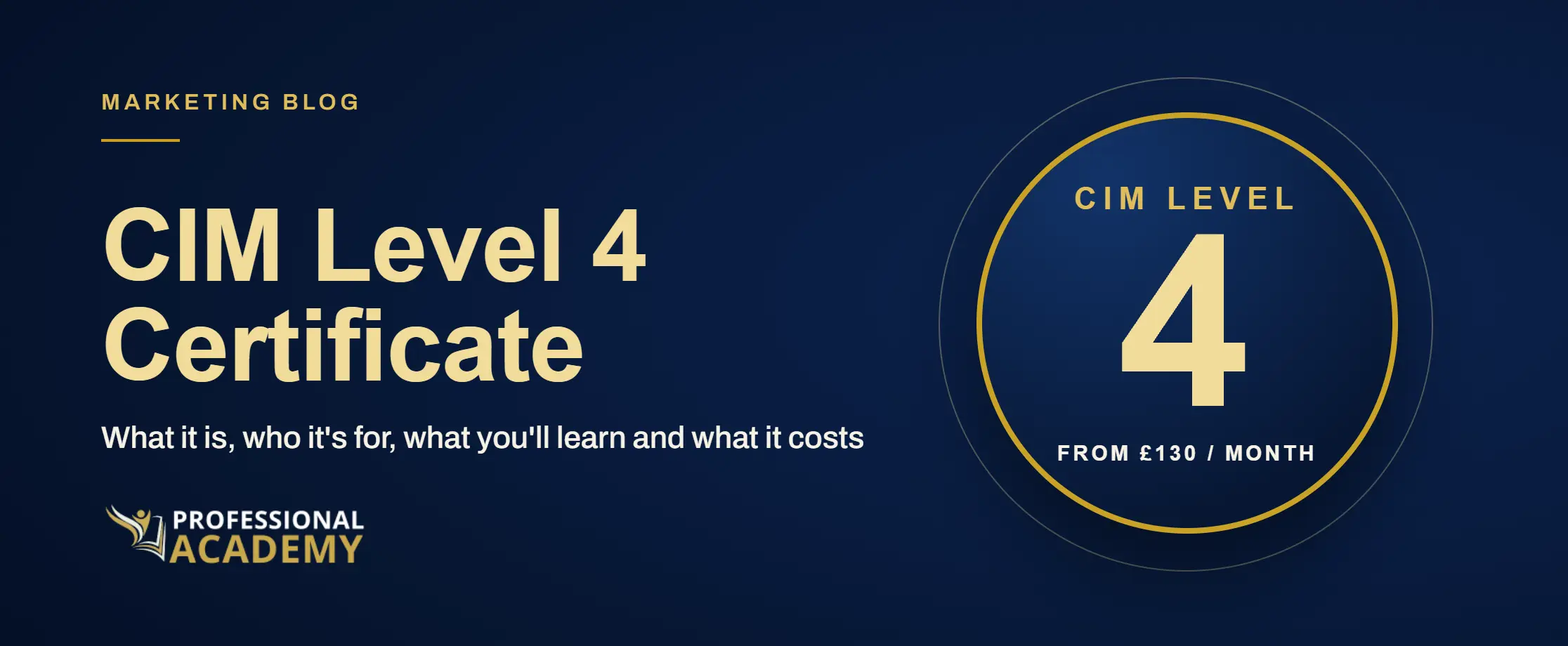 CIM Level 4 Certificate blog banner with a gold number 4 and "From £130 / month